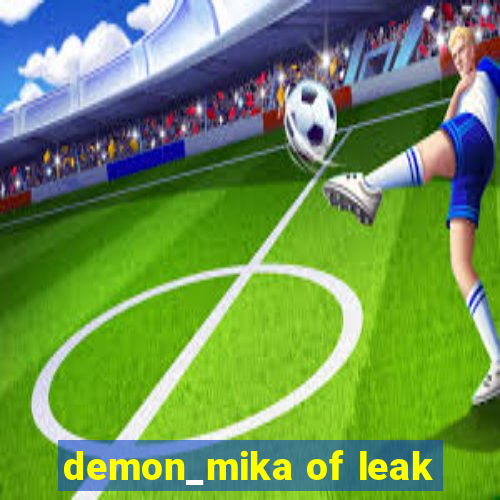 demon_mika of leak